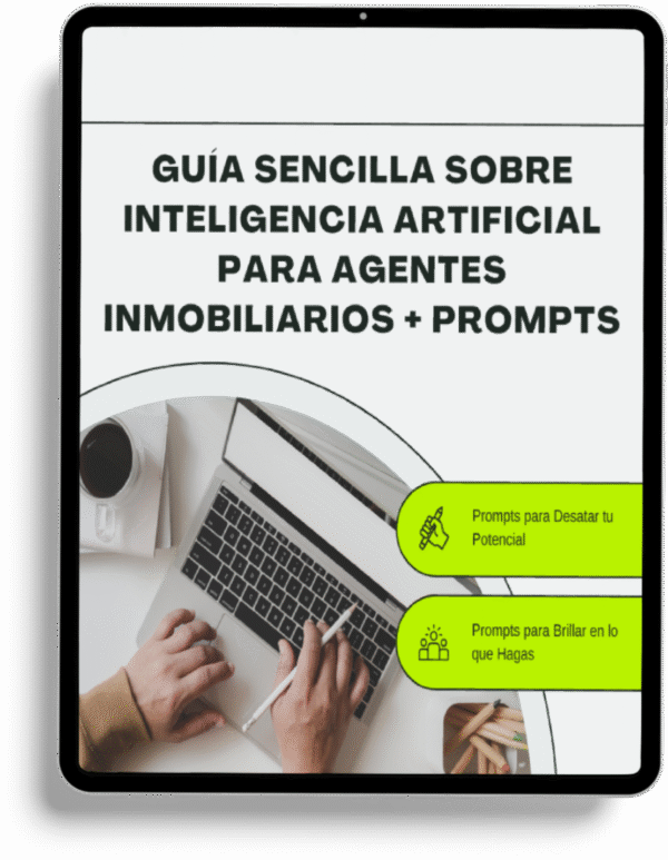 Guía de inteligencia artificial para agentes inmobiliarios con prompts incluidos